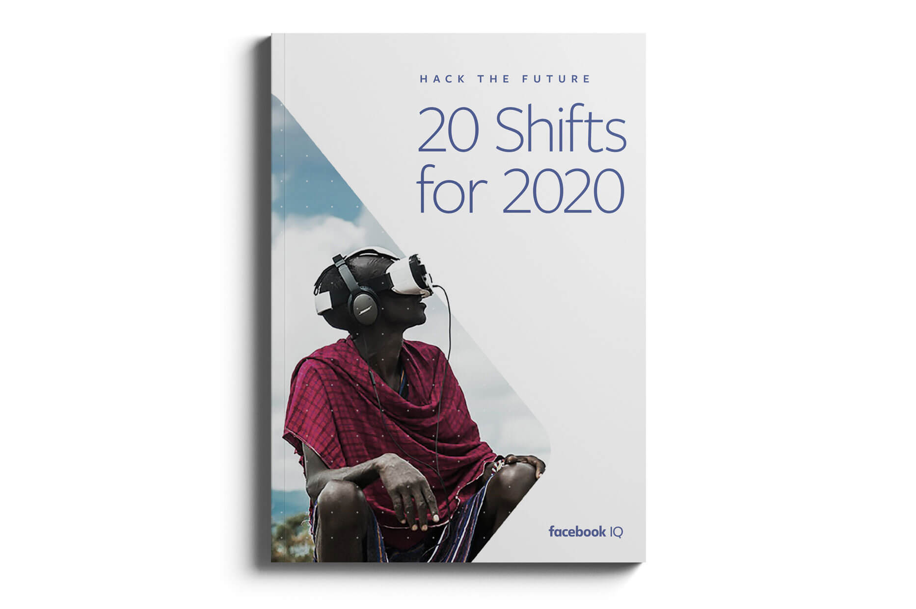 Facebook IQ: Shifts for 2020 cover design